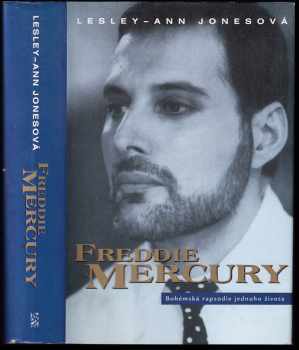 Freddie Mercury : životopis - Lesley-Ann Jones (2001, BB art) - ID: 565224