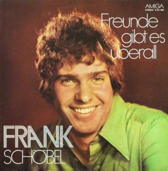 Frank Schöbel: Freunde Gibt Es Überall