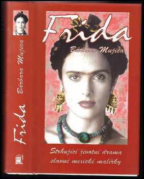 Barbara Louise Mujica: Frida