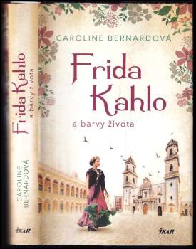 Frida Kahlo a barvy života