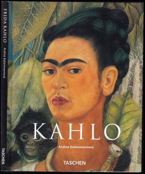Frida Kahlo : 1907-1954 : utrpení a vášeň