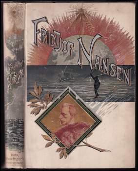 Nordahl Rolfsen: Fridtjof Nansen, 1861-1996