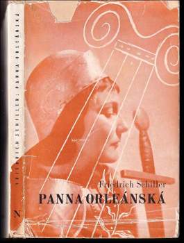 Friedrich Schiller a jeho Panna Orleánská