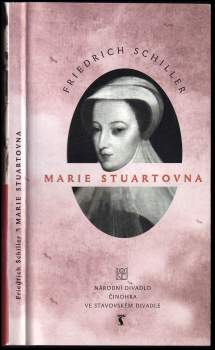 Friedrich Schiller: Friedrich Schiller, Marie Stuartovna
