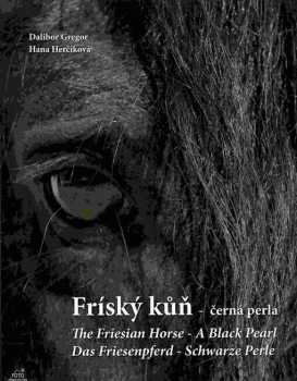Oldřich Kolovrat: Fríský kůň - černá perla
