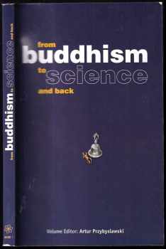 Przybyslawski Artur: From Buddhism to Science and back.