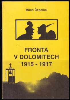 Fronta v Dolomitech 1915-1917