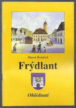 Marek Řeháček: Frýdlant - ohlédnutí