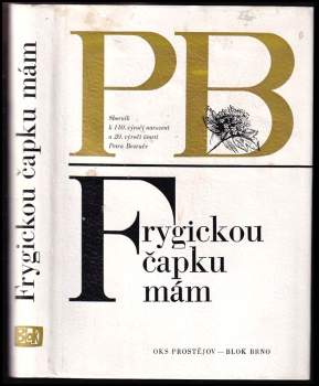 Petr Bezruč: Frygickou čapku mám