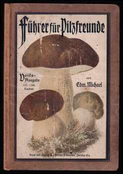 Führer für Pilzfreunde - Volksausgabe - Auszug aus dem dreibändigen Gesamtwerk,Ausgabe B,mit 346 Pilzgruppen
