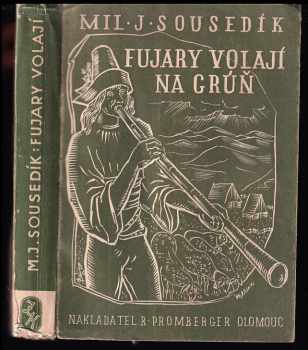 Miloslav J Sousedík: Fujary volají na grúň