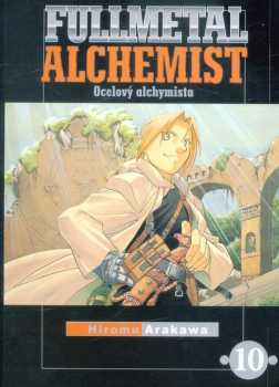 Fullmetal alchemist : 10 - Ocelový alchymista - Hiromu Arakawa (2020, Crew) - ID: 2112153