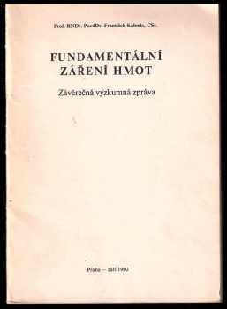 František Kahuda: Fundamentální záření hmot : Závěrečná výzkumná zpráva