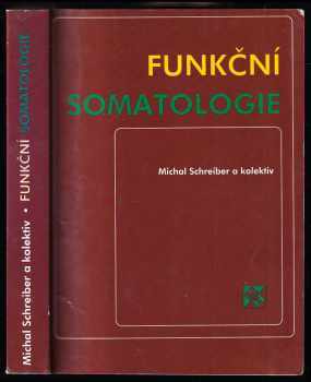 Michal Schreiber: Funkční somatologie