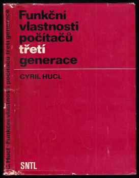 Cyril Hucl: Funkční vlastnosti počítačů třetí generace