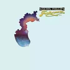 Shawn Phillips: Furthermore