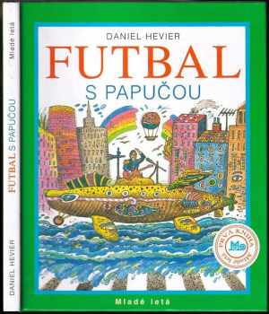 Daniel Hevier: Futbal s papučou