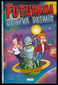 Matt Groening: Futurama dobývá vesmír