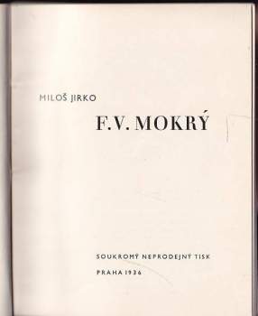 Miloš Jirko: F.V. Mokrý