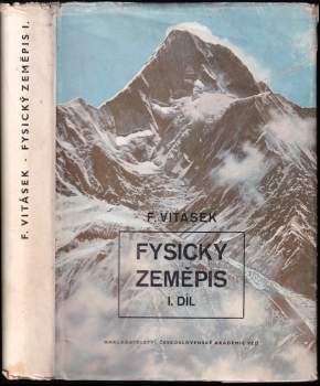 Fysický zeměpis : 1. díl - Ovzduší a vodstvo - František Vitásek (1956, Nakladatelství Československé akademie věd) - ID: 2245988