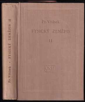 Fysický zeměpis II : 2 - Pevnina - František Vitásek (1958, Nakladatelství Československé akademie věd) - ID: 2362411