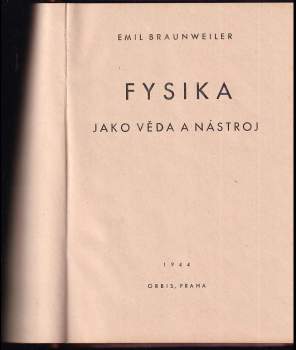 Emil Braunweiler: Fysika jako věda a nástroj