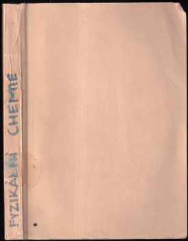 Fysikální chemie 1 : 1. [díl - Eduard Hála, Arnošt Reiser (1960, Nakladatelství Československé akademie věd) - ID: 485177