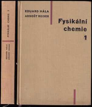 Eduard Hála: Fysikální chemie. Díl 1+ 2 KOMPLET