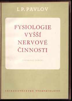 Ivan Petrovič Pavlov: Fysiologie vyšší nervové činnosti