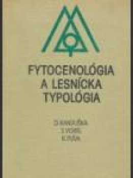 Dušan Randuška: Fytocenológia a lesnícka typológia
