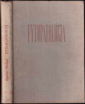 Jaroslav Smolák: Fytopatológia