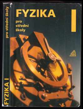 Fyzika pro střední školy I - Oldřich Lepil, Milan Bednařík, Radmila Hýblová (2000, Prometheus) - ID: 695497