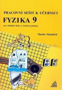 Pracovní sešit k učebnici Fyzika 9 pro základní školy a víceletá gymnázia