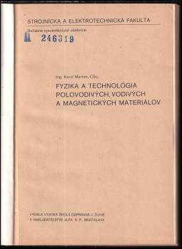 Karol Marton: Fyzika a technológia polovodivých, vodivých a magnetických materiálov
