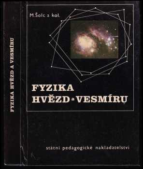 Martin Šolc: Fyzika hvězd a vesmíru