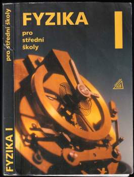 Fyzika I : pro střední školy - I