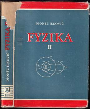 Dionýz Ilkovič: Fyzika II