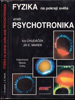 Fyzika na pokraji světa, aneb, Psychotronika