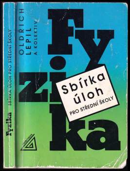 Oldřich Lepil: Fyzika, sbírka úloh pro střední školy