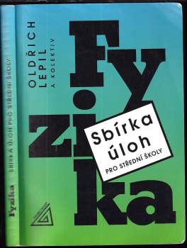 Oldřich Lepil: Fyzika, sbírka úloh pro střední školy