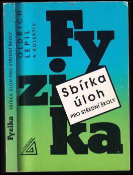 Oldřich Lepil: Fyzika, sbírka úloh pro střední školy