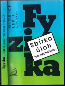 Oldřich Lepil: Fyzika - sbírka úloh pro střední školy