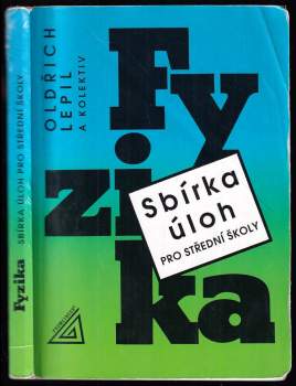 Oldřich Lepil: Fyzika, sbírka úloh pro střední školy