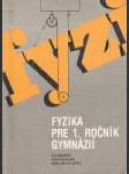 Fyzika pre 1. ročník gymnázií