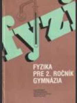 Fyzika pro 2. ročník gymnázií
