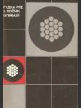 Fyzika pro 4. ročník gymnázií