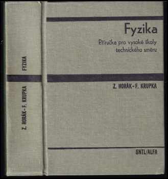 Zdeněk Horák: Fyzika - příručka pro vysoké školy technického směru