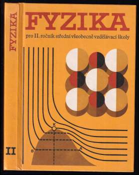 Fyzika pro 2. ročník střední všeobecně vzdělávací školy (pro 2. a 3. ročník gymnázia)