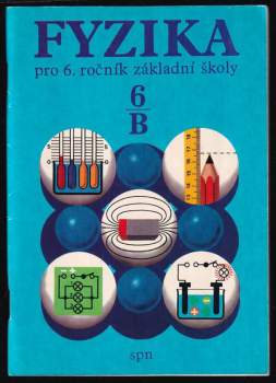 Fyzika pro 6. ročník základní školy. Pracovní část B