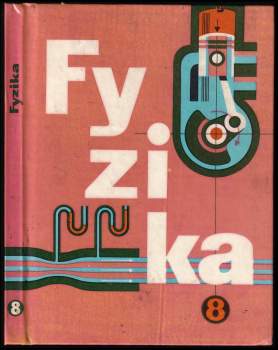 Fyzika pro 8. ročník základní devítileté školy